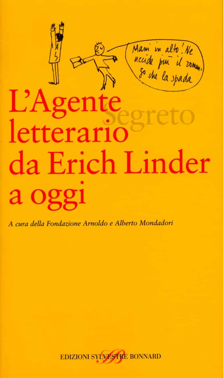L'agente letterario da Erich Linder a oggi