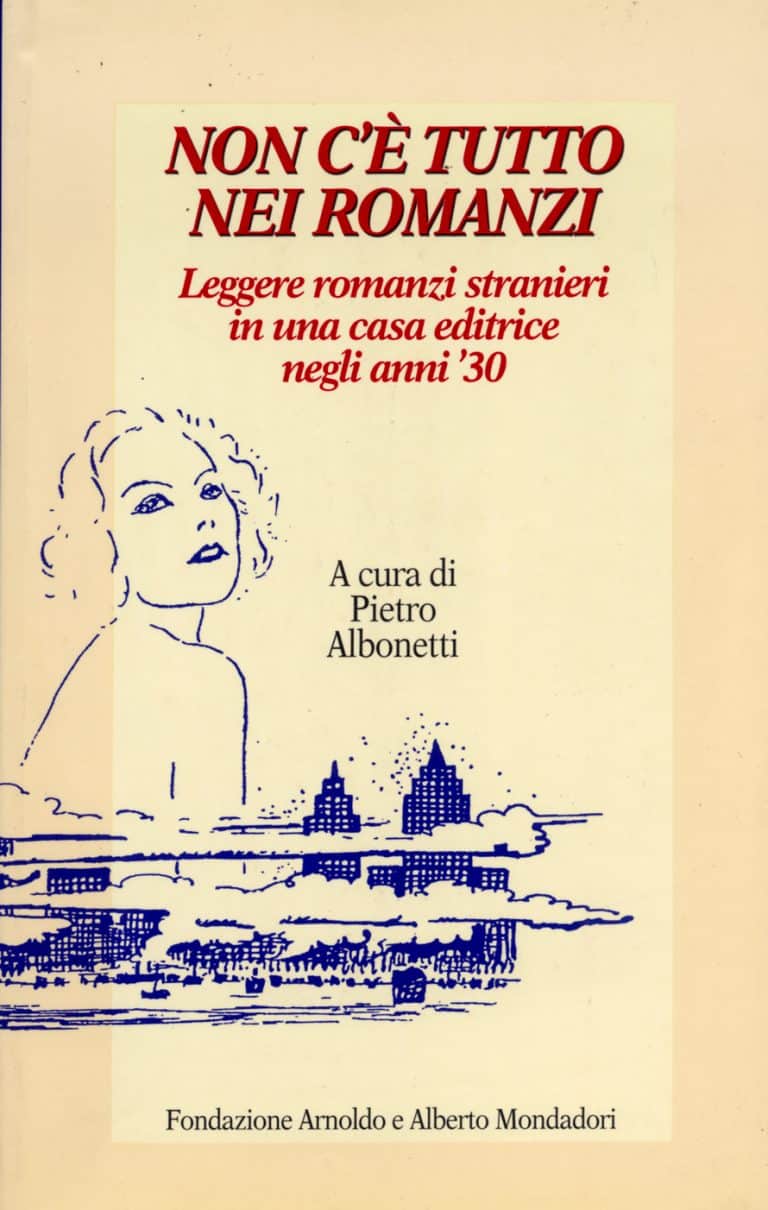 Non c’è tutto nei romanzi. Leggere romanzi stranieri in una casa editrice negli anni ’30