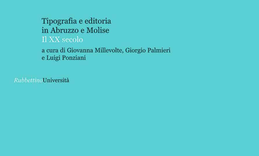Tipografia e editoria in Abruzzo e Molise. Il XX secolo