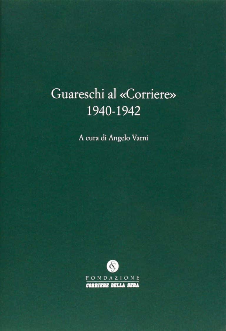 Guareschi al «Corriere» 1940-1942